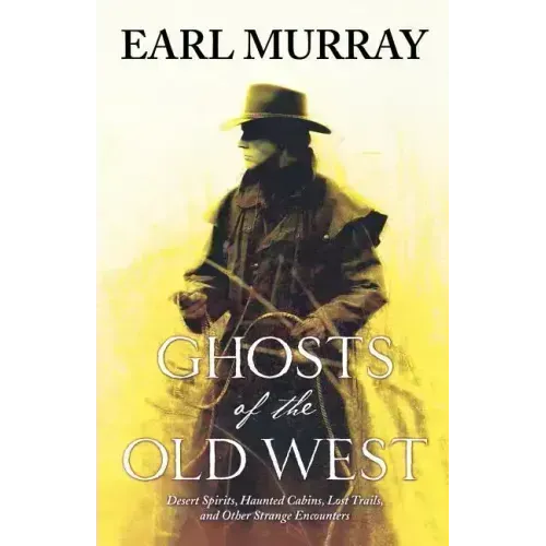Ghosts of the Old West - Paperback | Books | Wiccan Center