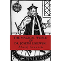 The Magical World of Dr. Joseph Lisiewski - Paperback