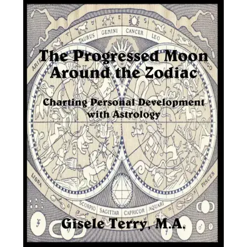 The Progressed Moon Around the Zodiac - Paperback