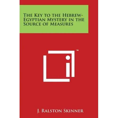 The Key to the Hebrew-Egyptian Mystery in the Source of Measures - Paperback | Books | Wiccan Center