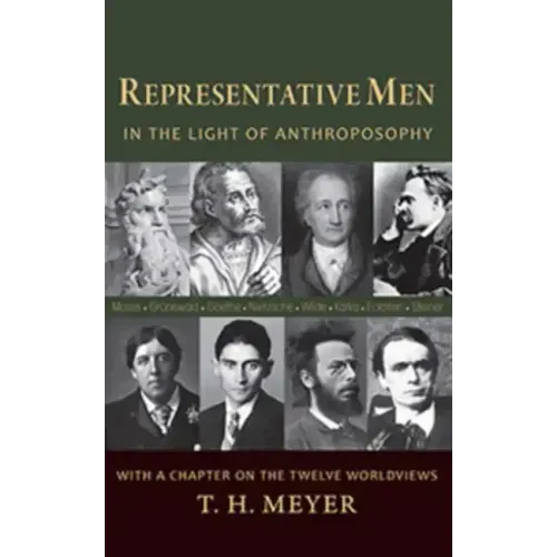Representative Men: In the Light of Anthroposophy with a Chapter on the Twelve Worldviews - Paperback