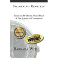 Imagining Einstein: Essays on M-Theory, World Peace & The Science of Compassion - Paperback | Books | Wiccan Center