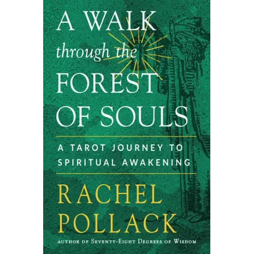 A Walk Through the Forest of Souls: A Tarot Journey to Spiritual Awakening - Paperback
