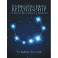 Understanding Relationship: The Relating Self Synastry Compository - Paperback | Books | Wiccan Center