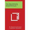 The True Spiritual Conferences Of St. Francis Of Sales - Paperback | Books | Wiccan Center
