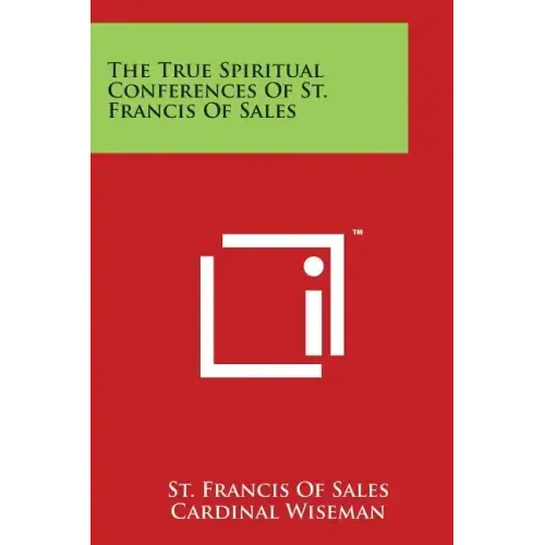 The True Spiritual Conferences Of St. Francis Of Sales - Paperback | Books | Wiccan Center