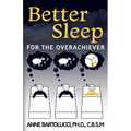 Better Sleep for the Overachiever - Paperback