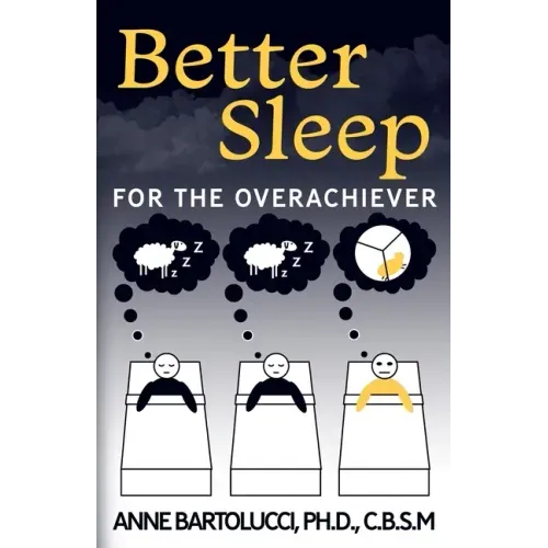 Better Sleep for the Overachiever - Paperback