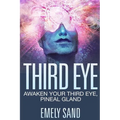 Third Eye: Awaken Your Third Eye, Peneal Gland - Paperback | Books | Wiccan Center
