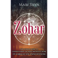 Zohar: The Ultimate Guide to Understanding the Most Important Work on Kabbalah and Jewish Mysticism - Hardcover | Books | Wiccan Center