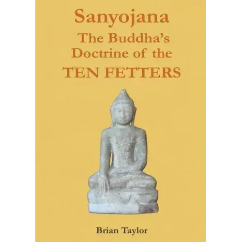 Sanyojana The Buddha's Doctrine of the Ten Fetters - Paperback | Books | Wiccan Center