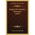 Knights Of Columbus, Illustrated (1918) - Paperback