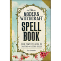 The Modern Witchcraft Spell Book: Your Complete Guide to Crafting and Casting Spells - Hardcover | Books | Wiccan Center