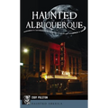 Haunted Albuquerque - Hardcover | Books | Wiccan Center