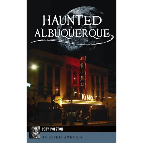 Haunted Albuquerque - Hardcover | Books | Wiccan Center