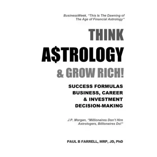 Think A$trology & Grow Rich: Success Formulas for Business, Careers & Investment Decision-Making - Paperback | Books | Wiccan Center