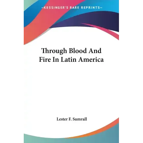 Through Blood And Fire In Latin America