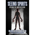 Seeing Spirits: Opening The Empathic Door - Paperback | Books | Wiccan Center