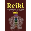 Reiki Level 2 A Complete Guide To The Holistic Healing Modality Usui Reiki Leve: A Complete Guide To The Holistic Healing Modality Usui Reiki Level 2 - Paperback | Books | Wiccan Center