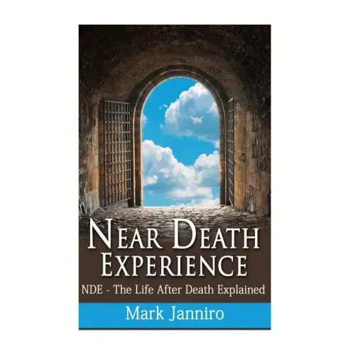 Near Death Experience: NDE - The Life After Death Explained - Paperback | Books | Wiccan Center