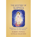 The Mystery of Sophia: Bearer of the New Culture: The Rose of the World - Paperback | Books | Wiccan Center
