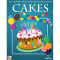 Cakes 50 Coloring Pages For Adults Relaxation - Paperback