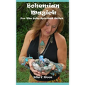 Bohemian Magick: For The Boho Spirited Witch - Paperback | Books | Wiccan Center