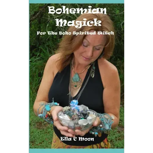 Bohemian Magick: For The Boho Spirited Witch - Paperback | Books | Wiccan Center