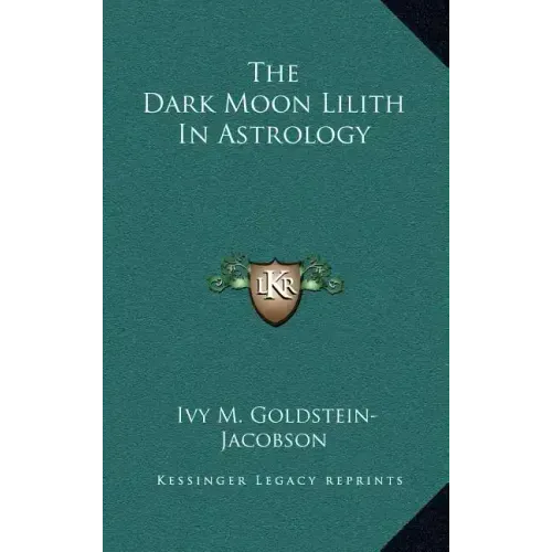 The Dark Moon Lilith In Astrology - Hardcover | Books | Wiccan Center