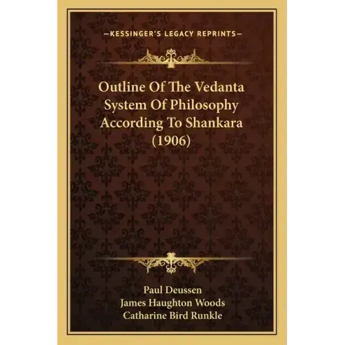Outline Of The Vedanta System Of Philosophy According To Shankara (1906) - Paperback