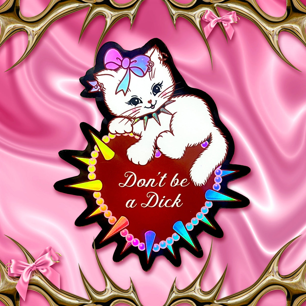 Don’t Be a Dick Kitty Cat Holo Sticker | | Wiccan Center