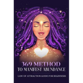 369 Method to Manifest Abundance Law of Attraction Guide for Beginners: Law of Attraction Guide for Beginners - Paperback | Books | Wiccan Center