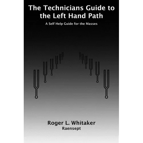 The Technicians Guide to the Left Hand Path: A Self Help Guide for the Masses - Paperback | Books | Wiccan Center