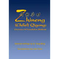Zhineng (Chilel) Qigong: Overview and Foundation Methods - Paperback | Books | Wiccan Center