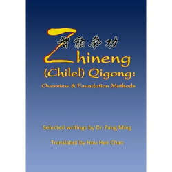 Zhineng (Chilel) Qigong: Overview and Foundation Methods - Paperback | Books | Wiccan Center