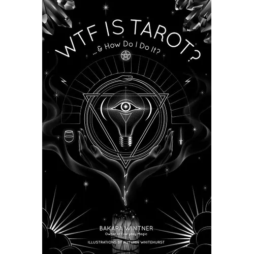 Wtf Is Tarot?: ...& How Do I Do It? - Paperback | Books | Wiccan Center