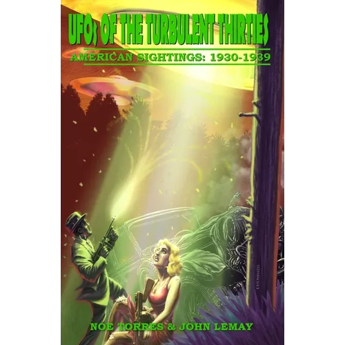 UFOs of the Turbulent 1930s: American Sightings, 1930-1939 - Paperback | Books | Wiccan Center