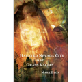 Haunted Nevada City and Grass Valley - Paperback | Books | Wiccan Center