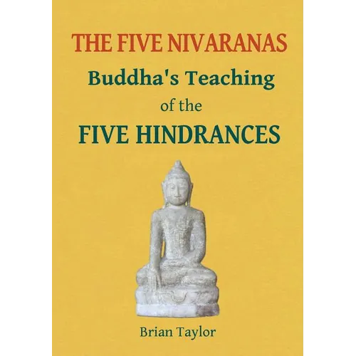 The Five Nivaranas: Buddha's Teaching of the FIVE HINDRANCES - Paperback | Books | Wiccan Center