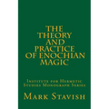 The Theory and Practice of Enochian Magic: Institute for Hermetic Studies Monograph Series - Paperback | Books | Wiccan Center