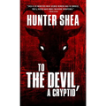 To The Devil, A Cryptid - Paperback | Books | Wiccan Center
