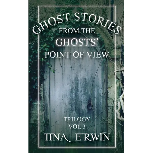 Ghost Stories from the Ghosts' Point of View, Vol. 3 - Paperback | Books | Wiccan Center
