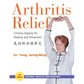 Arthritis Relief: Chinese Qigong for Healing and Prevention - Paperback | Books | Wiccan Center