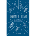 The Dream Dictionary: An A-Z Guide to Dream Symbols and Psychology