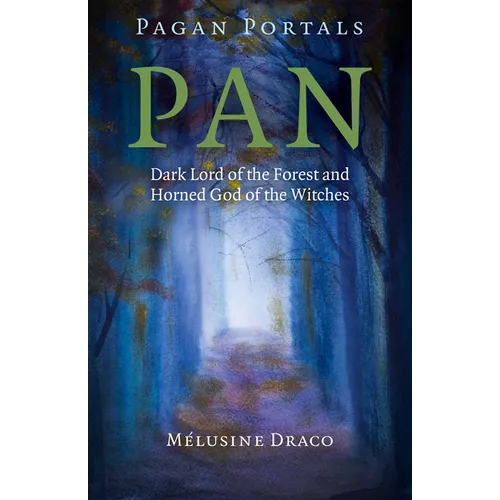 Pagan Portals - Pan: Dark Lord of the Forest and Horned God of the Witches - Paperback | Books | Wiccan Center