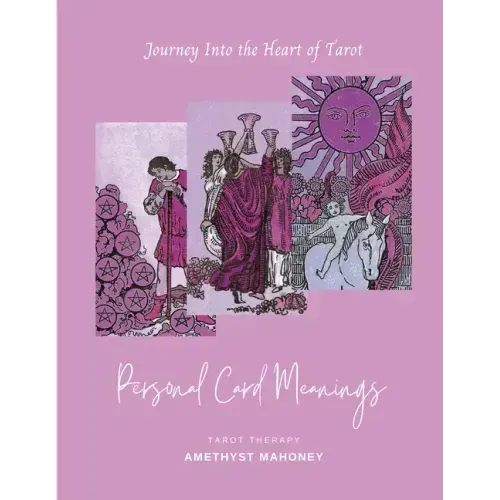 Personal Card Meanings: Journey Into the Heart of Tarot - Paperback | Books | Wiccan Center