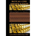 Royal Chi Meditation: Royal Energy Meditation - Paperback