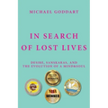 In Search of Lost Lives: Desire, Sanskaras, and the Evolution of a Mind&Soul - Paperback