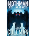 Mothman: Evil Incarnate - Hardcover | Books | Wiccan Center