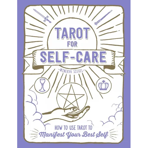 Tarot for Self-Care: How to Use Tarot to Manifest Your Best Self - Hardcover | Books | Wiccan Center